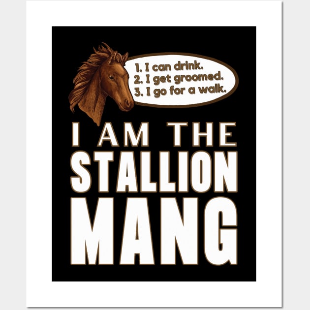 I Am The Stallion Mang Wall Art by SusceptibleDesigns